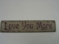 Love You More Sign